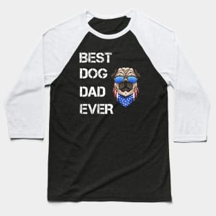 Best Dog Dad Ever - Perfect Gift Baseball T-Shirt